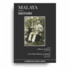 Malaya and Its History Malaya and Its History