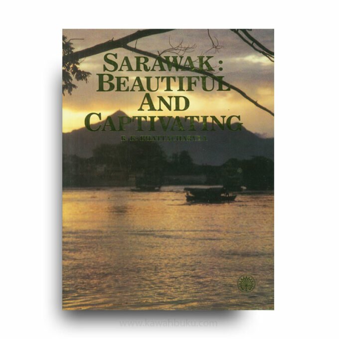Sarawak: Beautiful and Captivating