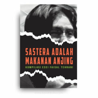 Sastera adalah Makanan Anjing: Sebuah Kompilasi Esei Faisal Tehrani