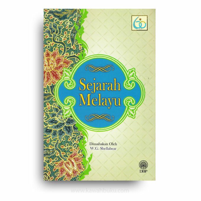 Sejarah Melayu Sejarah Melayu