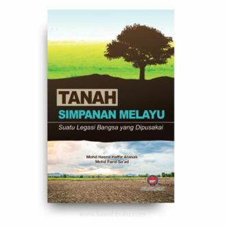 Tanah Simpanan Melayu: Suatu Legasi Bangsa yang Dipusakai