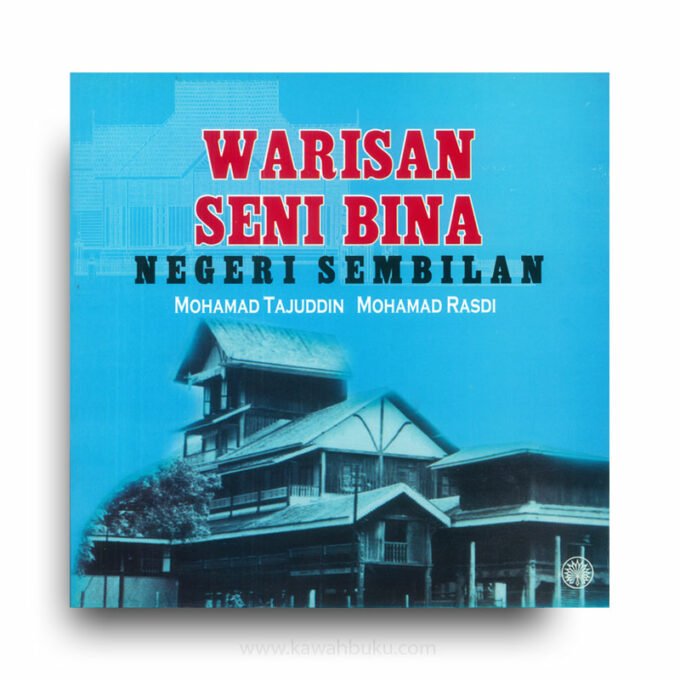 Warisan Seni Bina Negeri Sembilan Warisan Seni Bina Negeri Sembilan