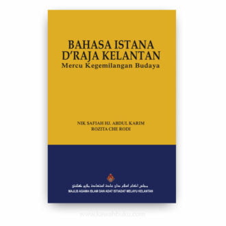 Bahasa Istana D'Raja Kelantan: Mercu Kegemilangan Budaya