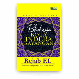 Drama Purbawara: Robohnya Kota Indera Kayangan