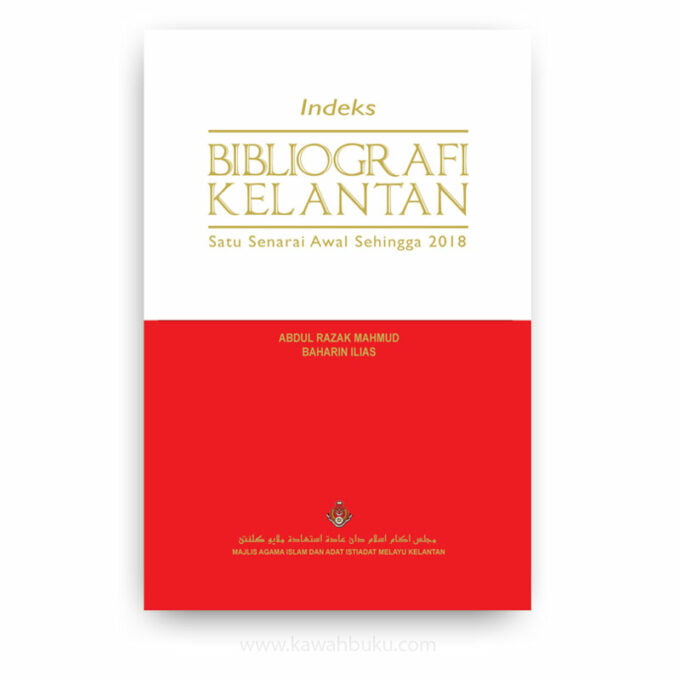 Indeks Bibliografi Kelantan: Satu Senarai Awal Sehingga 2018