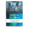 Islam on the Move: The Tablighi Jama'at in Southeast Asia