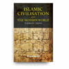 Islamic Civilisation and the Modern World: Thematic Essays Islamic Civilisation and the Modern World: Thematic Essays