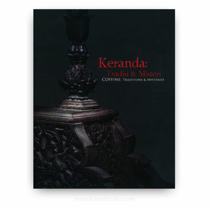 Keranda: Tradisi dan Misteri (Coffins: Traditions and Mysteries)
