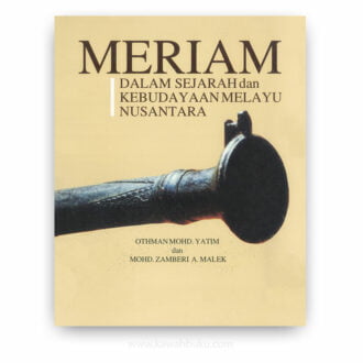 Meriam dalam Sejarah dan Kebudayaan Melayu Nusantara