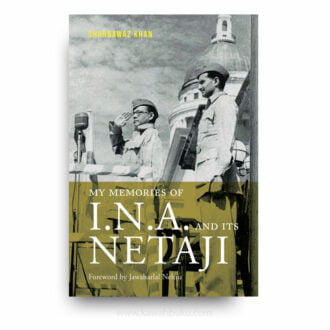 My Memories of I.N.A. and its Netaji