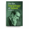 On the Sociology of Islam: Lectures by Ali Shari'ati On the Sociology of Islam: Lectures by Ali Shari'ati
