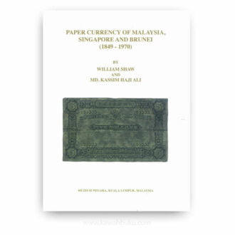 Paper Currency of Malaysia, Singapore and Brunei (1849-1970)