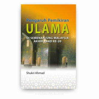 Pengaruh Pemikiran Ulama di Semenanjung Malaysia Akhir Abad ke-20