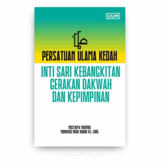Persatuan Ulama Kedah: Inti Sari Kebangkitan, Gerakan Dakwah dan Kepimpinan