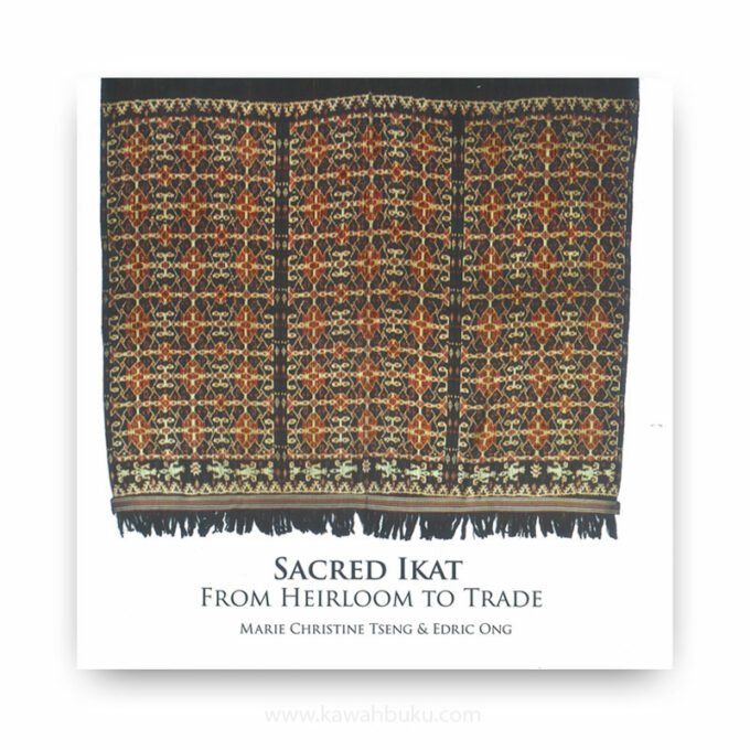 Sacred Ikat: From Heirloom to Trade Sacred Ikat: From Heirloom to Trade