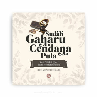 Sudah Gaharu Cendana Pula: Sakit, Tabib dan Ubat dalam Persuratan Melayu