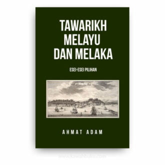 Tawarikh Melayu dan Melaka: Esei-Esei Pilihan