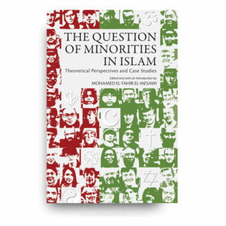 The Question of Minorities in Islam: Theoretical Perspectives and Case Studies