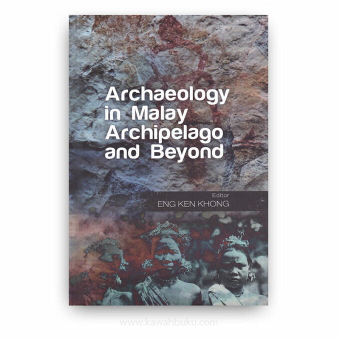 Archaeology in Malay Archipelago and Beyond Archaeology in Malay Archipelago and Beyond