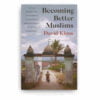 Becoming Better Muslims: Religious Authority and Ethical Improvement in Aceh, Indonesia