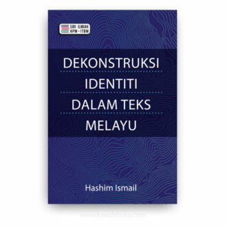 Dekonstruksi Identiti dalam Teks Melayu