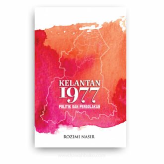Kelantan, 1977: Politik dan Pergolakan