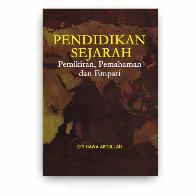 Pendidikan Sejarah: Pemikiran, Pemahaman dan Empati