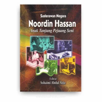 Sasterawan Negara Noordin Hassan: Anak Tanjung Pejuang Seni