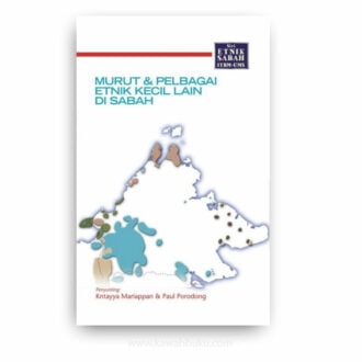 Siri Etnik Sabah ITBM-UMS: Murut dan Pelbagai Etnik Lain di Sabah