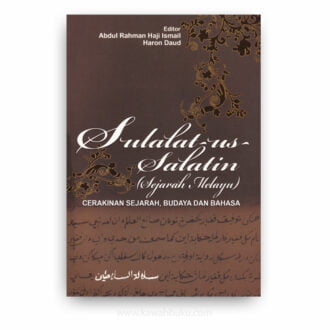 Sulalat-us-Salatin (Sejarah Melayu): Cerakinan Sejarah, Budaya dan Bahasa