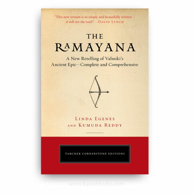 The Ramayana: A New Retelling of Valmiki's Ancient Epic—Complete and Comprehensive The Ramayana: A New Retelling of Valmiki's Ancient Epic—Complete and Comprehensive