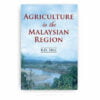 Agriculture in the Malaysian Region Agriculture in the Malaysian Region