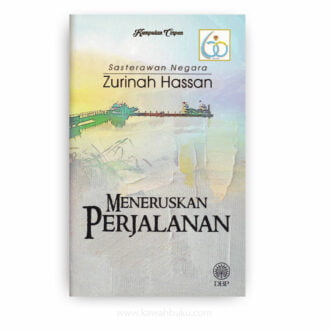 Meneruskan Perjalanan: Kumpulan Cerpen