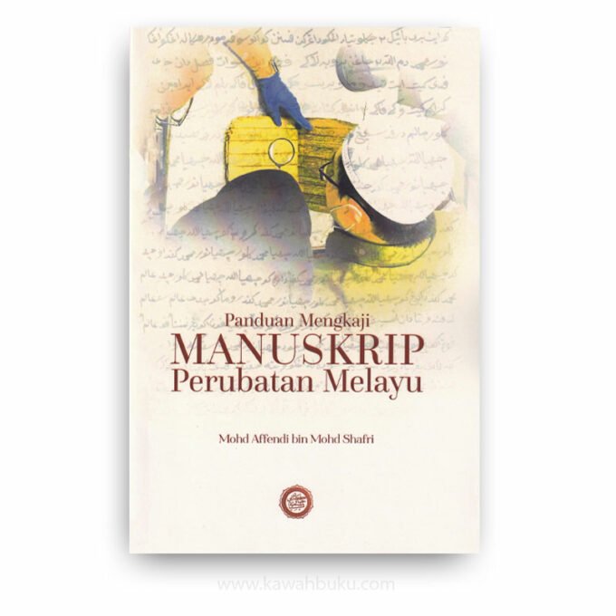 Panduan Mengkaji Manuskrip Perubatan Melayu