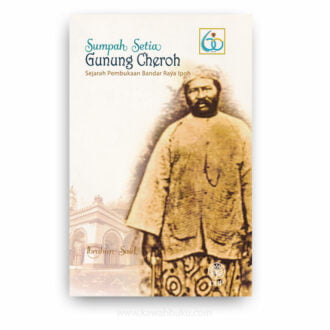 Sumpah Setia Gunung Cheroh: Sejarah Pembukaan Bandar Raya Ipoh