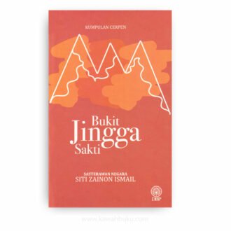 Bukit Jingga Sakti: Kumpulan Cerpen