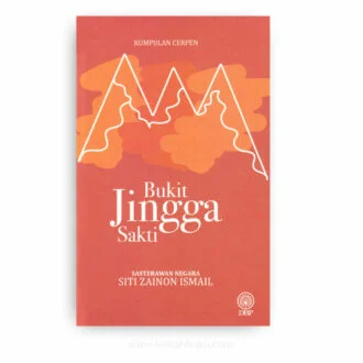 Bukit Jingga Sakti: Kumpulan Cerpen