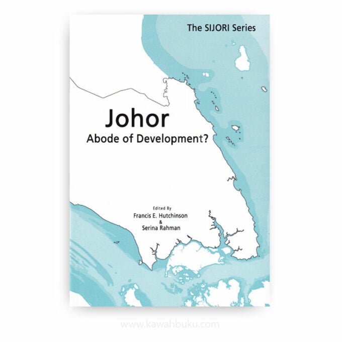 Johor: Abode of Development?