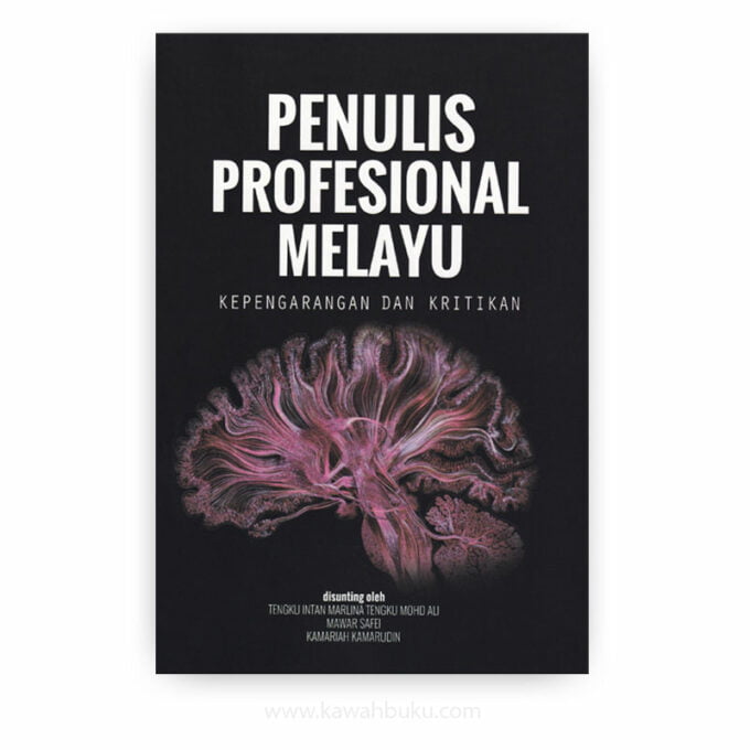 Penulis Profesional Melayu: Kepengarangan dan Kritikan