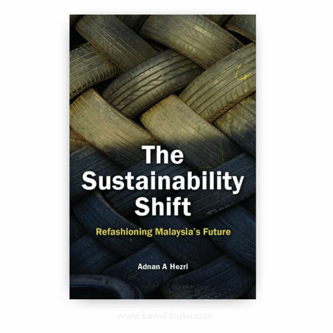 The Sustainability Shift: Refashioning Malaysia's Future The Sustainability Shift: Refashioning Malaysia's Future