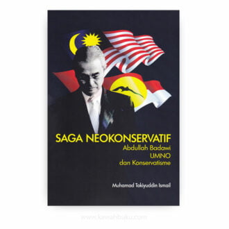 Saga Neokonservatif: Abdullah Badawi, UMNO dan Konservatisme