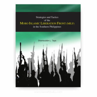 Strategies and Tactics of the Moro Islamic Liberation Front (MILF) in the Southern Philippines