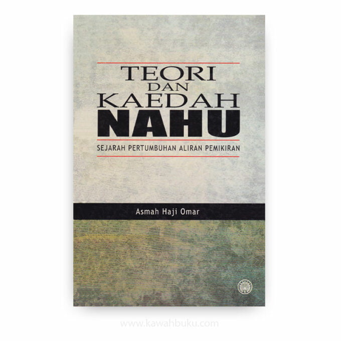 Teori dan Kaedah Nahu: Sejarah Pertumbuhan Aliran Pemikiran Teori dan Kaedah Nahu: Sejarah Pertumbuhan Aliran Pemikiran