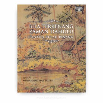 Bila Terkenang Zaman Dahulu: Pantun Pulau Pinang