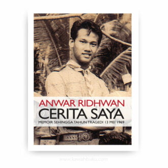 Cerita Saya: Memoir Sehingga Tahun Tragedi 13 Mei 1969