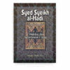 Syed Syeikh al-Hadi: Cendekia dan Sasterawan Ulung Syed Syeikh al-Hadi: Cendekia dan Sasterawan Ulung