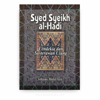 Syed Syeikh al-Hadi: Cendekia dan Sasterawan Ulung
