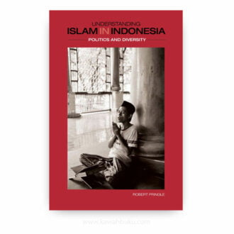 Understanding Islam in Indonesia: Politics and Diversity
