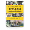 Buku Adat dan Pantang Larang Orang Asli Semenanjung Malaysia: Suku Urang Huluk (Jakun) Johor Buku Adat dan Pantang Larang Orang Asli Semenanjung Malaysia: Suku Urang Huluk (Jakun) Johor