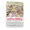Malaysia-Indonesia: Narasi-Narasi Lintas Budaya dan Negara